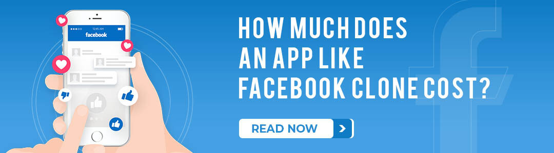 How Much Does An App Like Facebook Clone Cost?